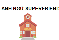 ANH NGỮ SUPERFRIENDS
